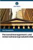 Personalmanagement und Unternehmensproduktivität