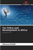 Tax Policy and Development in Africa