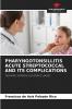 PHARYNGOTONSILLITIS ACUTE STREPTOCOCCAL AND ITS COMPLICATIONS