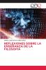 REFLEXIONES SOBRE LA ENSEÑANZA DE LA FILOSOFÍA
