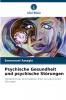 Psychische Gesundheit und psychische Störungen