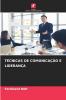 TÉCNICAS DE COMUNICAÇÃO E LIDERANÇA