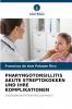 PHARYNGOTONSILLITIS AKUTE STREPTOKOKKEN UND IHRE KOMPLIKATIONEN