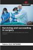 Surviving and succeeding in surgery