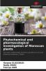 Phytochemical and pharmacological investigation of Moroccan plants