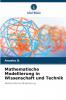 Mathematische Modellierung in Wissenschaft und Technik