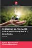 PROBLEMAS NA FORMAÇÃO DA CULTURA GEOGRÁFICA E ECOLÓGICA