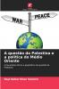 A questão da Palestina e a política do Médio Oriente