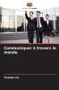 Communiquer à travers le monde