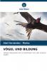 VÖGEL UND BILDUNG