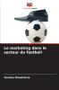 Le marketing dans le secteur du football