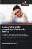 Leadership sotto pressione