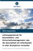 Leitungsgremium für Gesundheits- und Sicherheitsmanagement das die Gesundheit am Arbeitsplatz in allen Disziplinen verwaltet