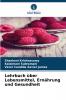 Lehrbuch über Lebensmittel Ernährung und Gesundheit