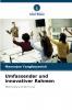 Umfassender und innovativer Rahmen