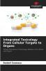 Integrated Toxicology From Cellular Targets to Organs