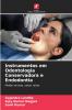 Instrumentos em Odontologia Conservadora e Endodontia