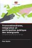 Transnationalisme intégration et participation publique des immigrants