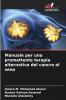 Manuale per una promettente terapia alternativa del cancro al seno