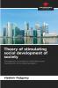 Theory of stimulating social development of society