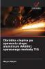 Obróbka cieplna po spawaniu stopu aluminium AA6061 spawanego metodą TIG