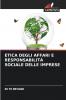 ETICA DEGLI AFFARI E RESPONSABILITÀ SOCIALE DELLE IMPRESE