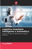 Logística hospitalar inteligente e automática