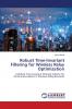 Robust Time-Invariant Filtering for Wireless Relay Optimization
