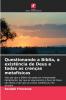 Questionando a Bíblia a existência de Deus e todas as crenças metafísicas
