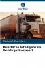 Künstliche Intelligenz im Gefahrguttransport
