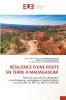 RÉSILIENCE D'UNE ROUTE EN TERRE À MADAGASCAR