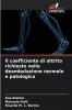 Il coefficiente di attrito richiesto nella deambulazione normale e patologica