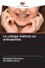 Le collage indirect en orthodontie