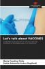Let's talk about VACCINES