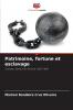 Patrimoine fortune et esclavage