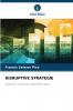 DISRUPTIVE STRATEGIE