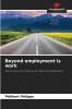 Beyond employment is work
