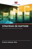 STRATÉGIE DE RUPTURE