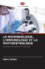 LA MICROBIOLOGIE L'IMMUNOLOGIE ET LA PHYTOPATHOLOGIE