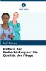 Einfluss der Weiterbildung auf die Qualität der Pflege