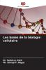Les bases de la biologie cellulaire