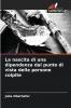La nascita di una dipendenza dal punto di vista delle persone colpite