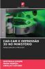 CAD-CAM E IMPRESSÃO 3D NO MINISTÉRIO
