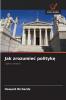 Jak zrozumieć politykę