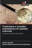 Traduzione e scambio asimmetrico di capitale culturale