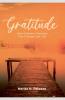 Gratitude  (How Ordinary Moments Can Change Your Life)