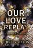 Our Love Replay (The Special Hardcover Edition)
