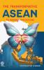 THE TRANSFORMATIVE ASEAN