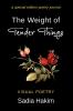 The Weight of Tender Things