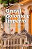 Brasil Colônia E Império